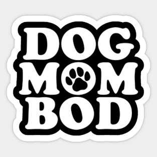 Dog Mom Bod Sticker